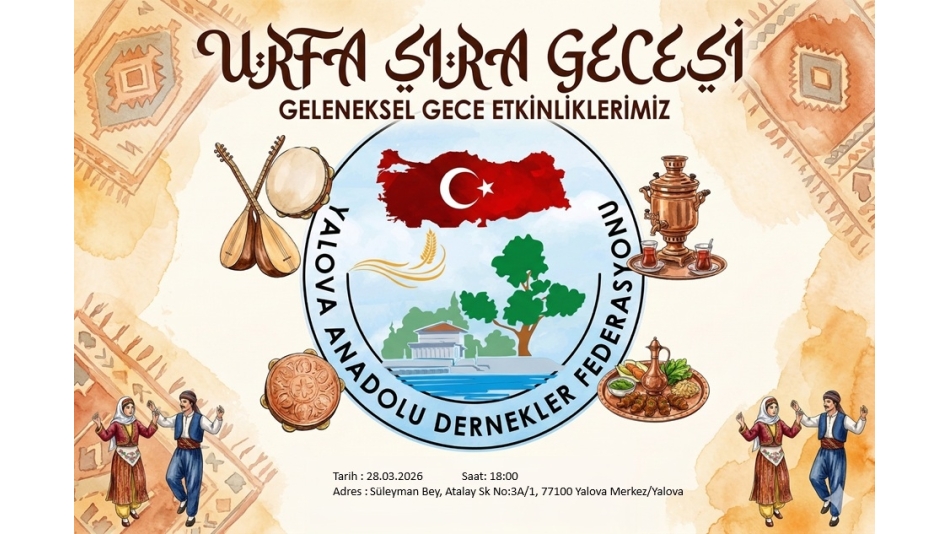 28.03.2026 YALOVA ANADOLU DERNEKLER FEDERASYONU URFA SIRA GECESİ